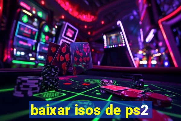 baixar isos de ps2